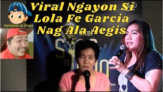 Viral Ngayon Si Lola Fe Garcia Nag Ala Aegis! 😎😘😲😁🎤🎧🎼🎹🎸