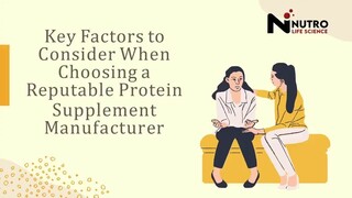 Key Factors to Consider When Choosing a Reputable Protein Supplement Manufacture