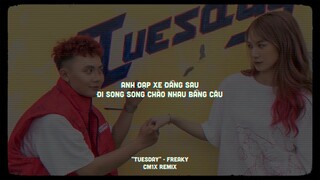 "TUESDAY" (CM1X REMIX) - @FREAKY OFFICIAL