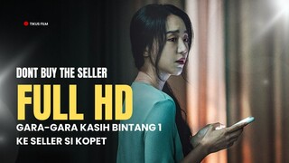 DONT BUY THE SELLER (2023) | GARA-GARA KASIH BINTANG 1 KE SELLER SI KOPET