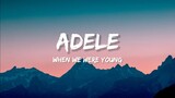 Adele - When We Were Young (Lyrics)