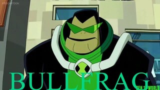 Ben 10 (Saga 04) Omniverse S05E44 Bengeance Is Mine Bullfrag Transformation