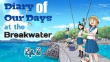 Diary of Our Days at the Breakwater - Episode 3 (Flatheads)