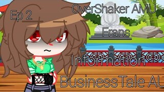 Information || BusinessTale AU || Ep 2 || OverShaker AMU || Frans