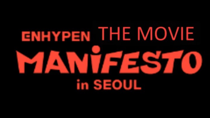 ENHYPEN THE MOVIE : MANIFESTO in SEOUL