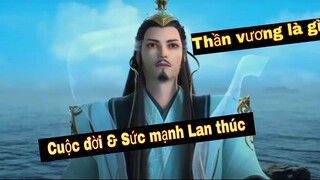 Tinh Thần Biến | Tất tần tật về Lan Thúc Thần Vương |  Tinh Thần Biến phần 5 tập 5