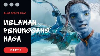 KEMBALINYA MANUSIA PEMBANTAI PARA NAVI (AVATAR) - PART 1