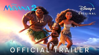 MOANA 2 – Official Trailer (2024) Auliʻi Cravalho, Dwayne Johnson | Disney+