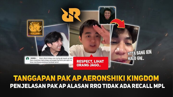 Tanggapan Pak AP Aeronshiki Kingdom 👑 Penjelasan Pak AP Alasan RRQ Tidak Ada Recall MPL