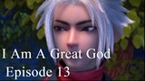 I Am A Great God Episode 13