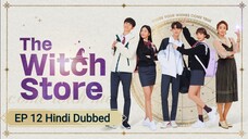 The Witch Store EP 12 Final Hindi Dubbed 💕💕💕