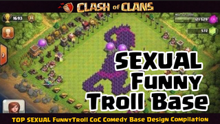 Clash Of Clans - SEXUAL Funny Base Design Compilation