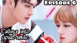 EPISODE 6: FALLING INTO YOUR SMILE ENG SUB