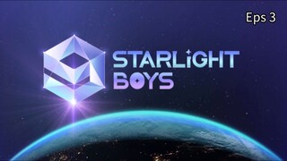 starlight boys Eps 3 Sub Indo