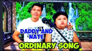 ORDINARY SONG -Bonding time ni Daddy and Nate