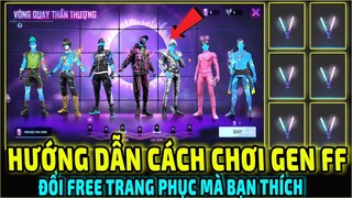 Hướng Dẫn Chi Tiết Cách Chơi Sự Kiện Gen FF Đổi FREE Trang Phục Mà Bạn Thích || Free Fire