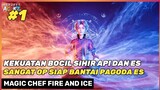 Kemunculan Penyihir Elemen Ganda Terkuat ‼️ - Donghua Magic chef Fire And Ice Bing Hou Mo Chu Part 1