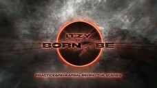 2024 ITZY 'BORN TO BE' Practice & Rehearsal Behind the Scenes [RAW]