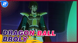 Dragon Ball | Part6: Broly- runaway genius, tragic fate_2
