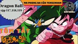 Review Dragon Ball (1986) 117-118-119 | Gô Ku trở lại - Ma Phong Ba Tensinhan | Tóm Tắt Dragon Ball