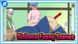 Gintama Funny Scenes That You’ll Never Grow Tired of (Part 7)_2