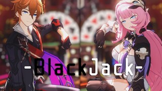 【崩坏3/原神MMD 爱莉希雅x达达利亚】Blackjack-没错 这不过是为败者唱响的歌