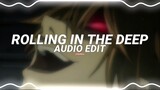 rolling in the deep - adele [edit audio]