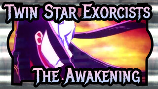 [Twin Star Exorcists/AMV] The Awakening