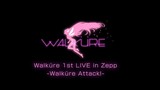 【Walkure live】1st LIVE 2016～Walkure Attack