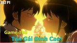 Tóm Tắt Anime Hay: Tôi Là Game Thủ Tán Gái Đỉnh Cao SS2 P1 | Review Anime