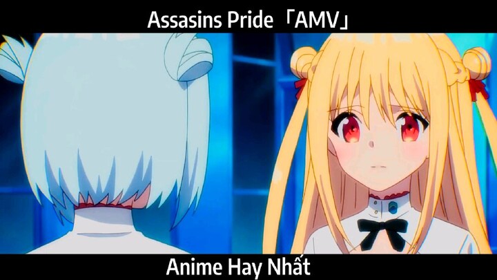 Assasins Pride「AMV」Hay Nhất