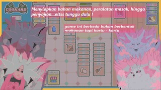 -+[Cookard, Membuat resep masakan sampai jadi, hidangkan ke customer dengan kartu]+-