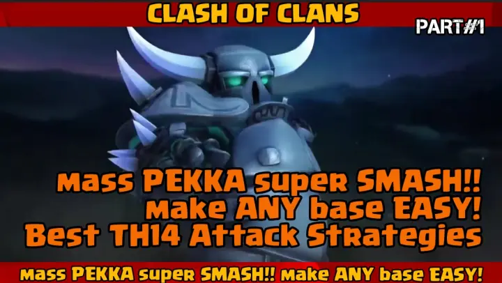 Clash of Clans: mass PEKKA super SMASH!! make ANY base EASY! Best TH14 Attack!!