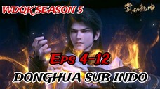 wu dong qian kun season 5 episode 4-12 sub indo