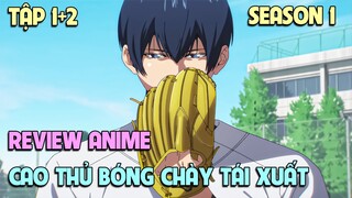 CẶP ĐÔI QUÁI VẬT TRONG LÀNG BÓNG CHÀY HỌC ĐƯỜNG (TẬP 1+2) | REVIEW PHIM ANIME HAY