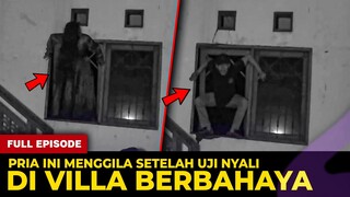 🔴 1511- FULL EPISODE ! BAHAYA UNTUK MASUK VILLA INI ( LANGSUNG JADI GILA SEPERTI PRIA INI )