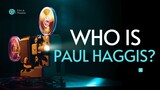 Who is Paul Haggis?