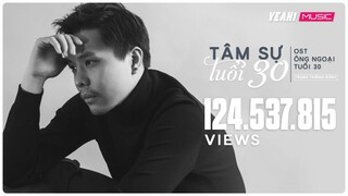 Tâm Sự Tuổi 30 - OST Ông Ngoại Tuổi 30 | Trịnh Thăng Bình  [MV OFFICIAL] - Nhạc Phim Hay 2018