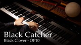 Black Catcher (Black Clover OP10) [Piano] / Vickeblanka