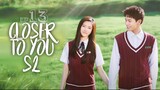 Closer to You S2 Episode 13 • Eng Sub • 2023 • 我的刺猬女孩之念念不忘