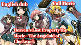 Heaven-s Lost Property the Movie - The Angeloid of Clockwork (Full Movie English Dub )