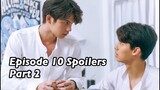 2gether the Series Episode 10 Spoilers (Part 2)