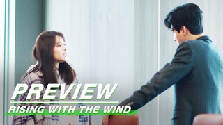 EP13 Preview | Rising With the Wind | 我要逆风去 | iQIYI