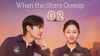 02 | When the Stars Gossip [Eng Subs HD]