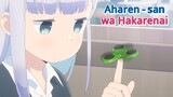 Fidget Spinner ADDICTION | Aharen-san wa Hakarenai