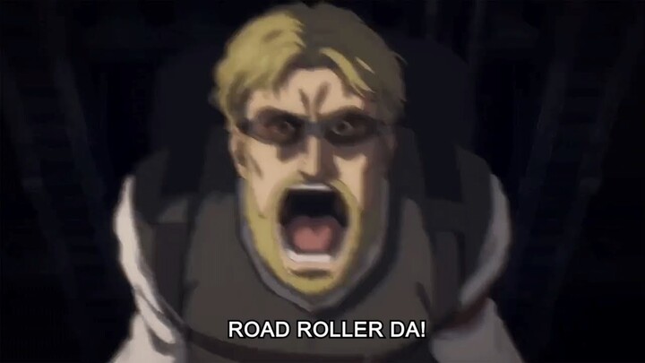 Ahem.......ROAD ROLLER DA!