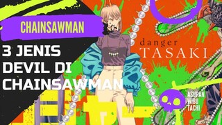 Kebanjiran Fakta - 3 jenis devil di chainsawman, Denji, Makima dan Power?