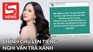 Xôn xao thông tin người đẹp là "trà xanh", bị bà cả bắt thóp: Chính chủ lên tiếng làm rõ