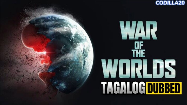 War Of The Worlds 2021 Full Movie Tagalog Dubbed hd