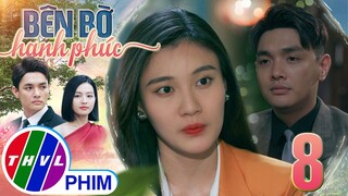 BÊN BỜ HẠNH PHÚC - TẬP 8[2]: Mỹ Linh ngậm ngùi thất vọng khi quyết định TỎ TÌNH VỚI VINH HIỂN